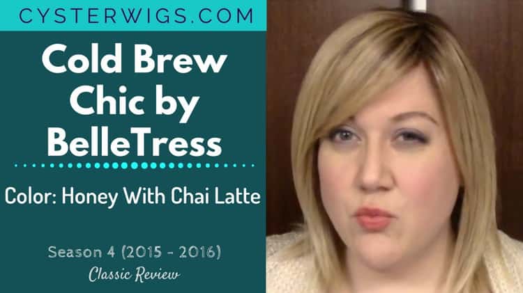 CysterWigs Wig Review Cold Brew Chic by BelleTress Color Honey With Chai Latte S4E315 2016