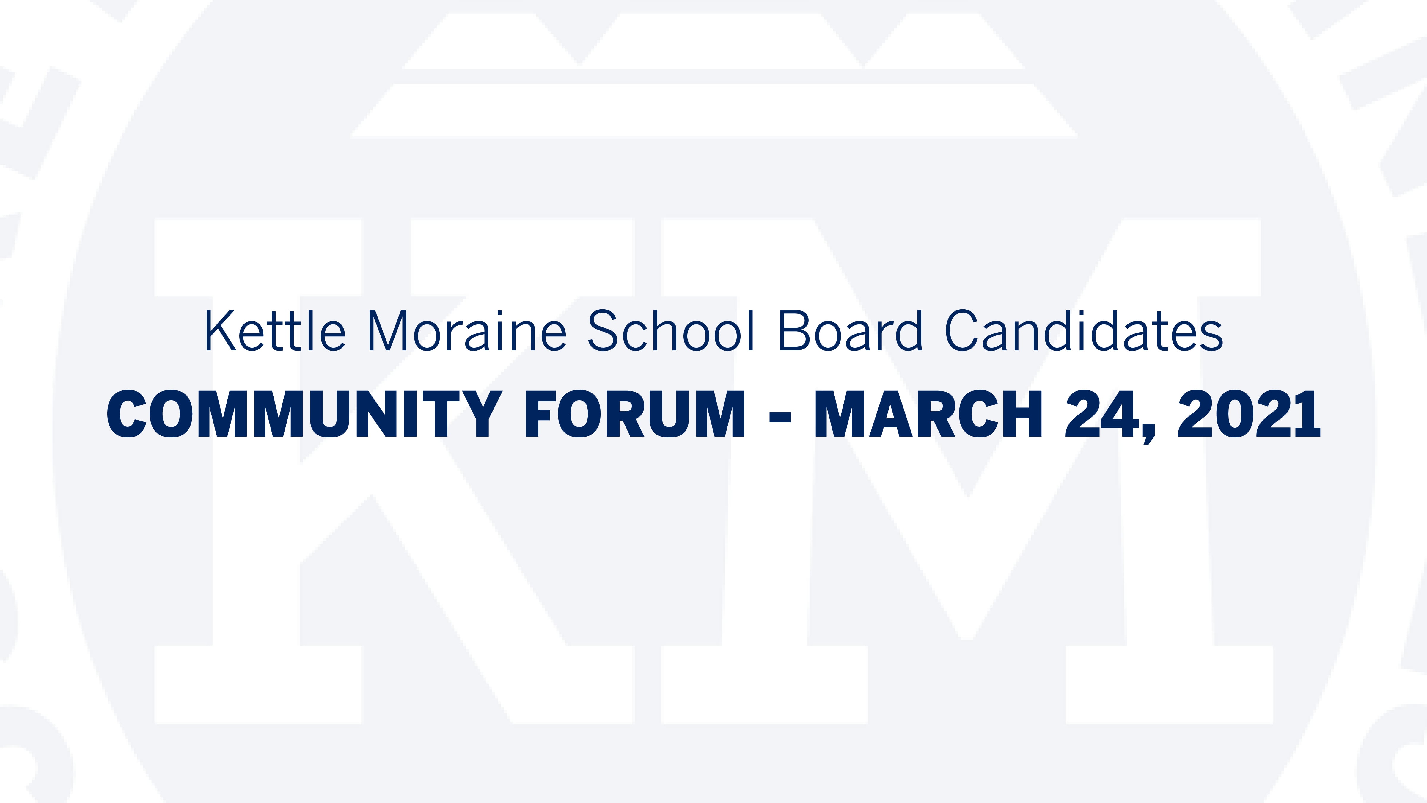 Kettle Moraine School District School Board Community Forum March 24
