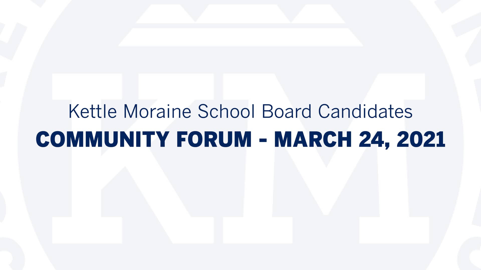 Kettle Moraine School District School Board Community Forum March 24