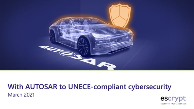 Using AUTOSAR to achieve UNECE-compliant cybersecurity