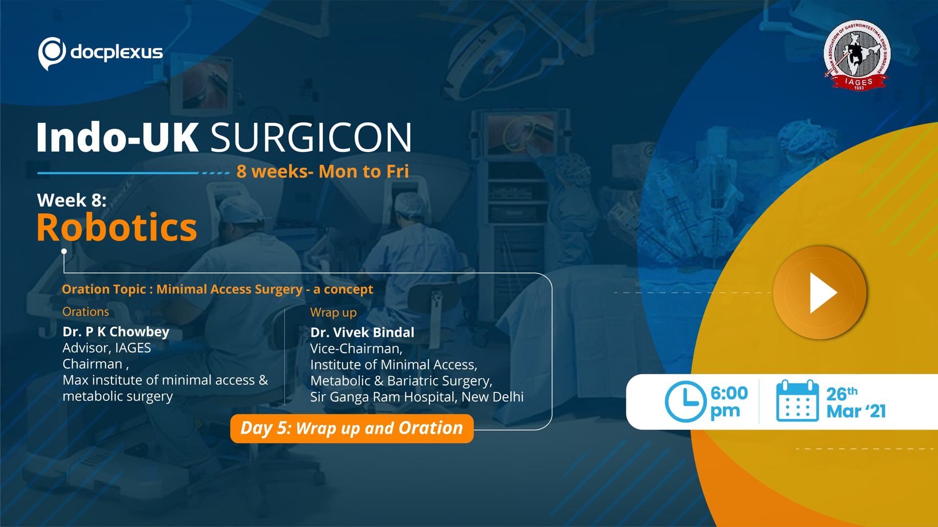 INDO UK SURGICON: Day 5 Wrap-up And Expert Oration: Minimal Access Surgery