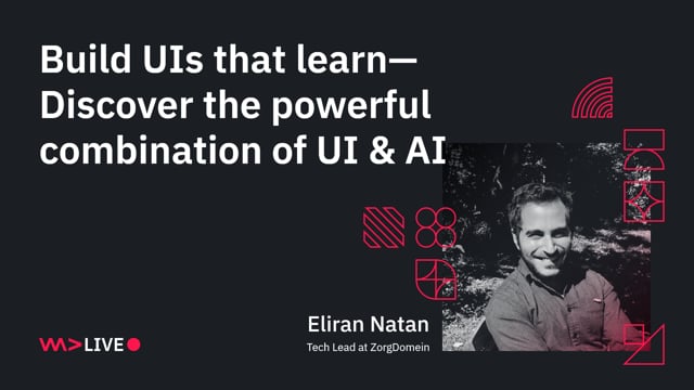 Build UIs that learn - Discover the powerful combination of UI and AI