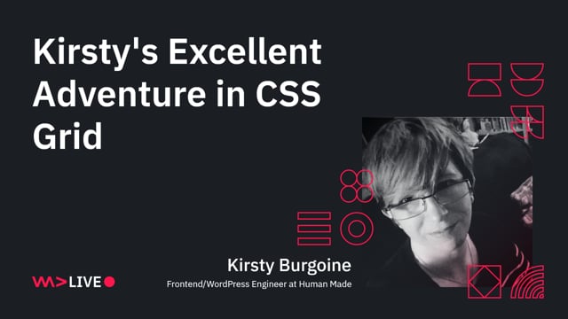 Kirsty's Excellent Adventure in CSS Grid 