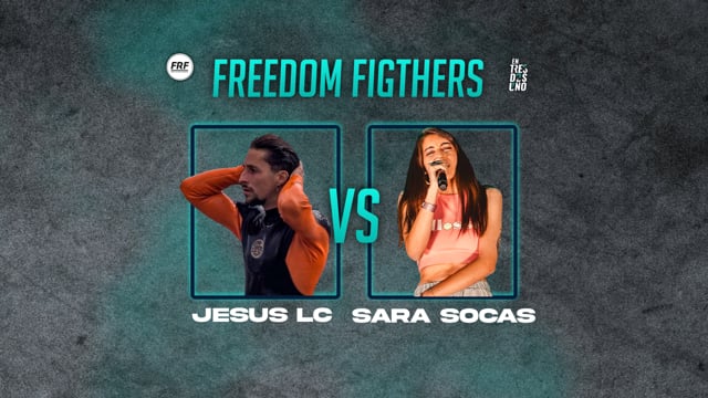 Freedom Fighters | Final nacional | Jesús LC vs Sara Socas