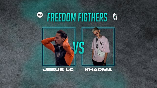 Freedom Fighters | Final Nacional | Jesús  LC vs Kharma