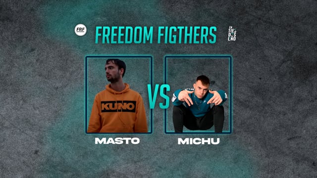 Freedom Fighters | Final Nacional | Masto vs Michu