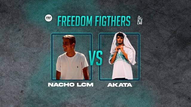 Freedom Fighters | Final Nacional | Nacho LCM vs Akata