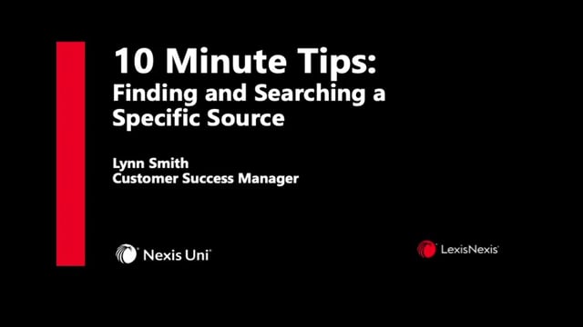 Nexis Uni 10 Min Tips Searching Specific Sources UNI WB ES