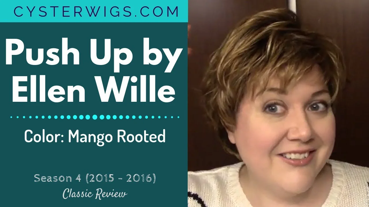 CysterWigs Wig Review Push Up by Ellen Wille Color Mango Rooted S4E365 2016