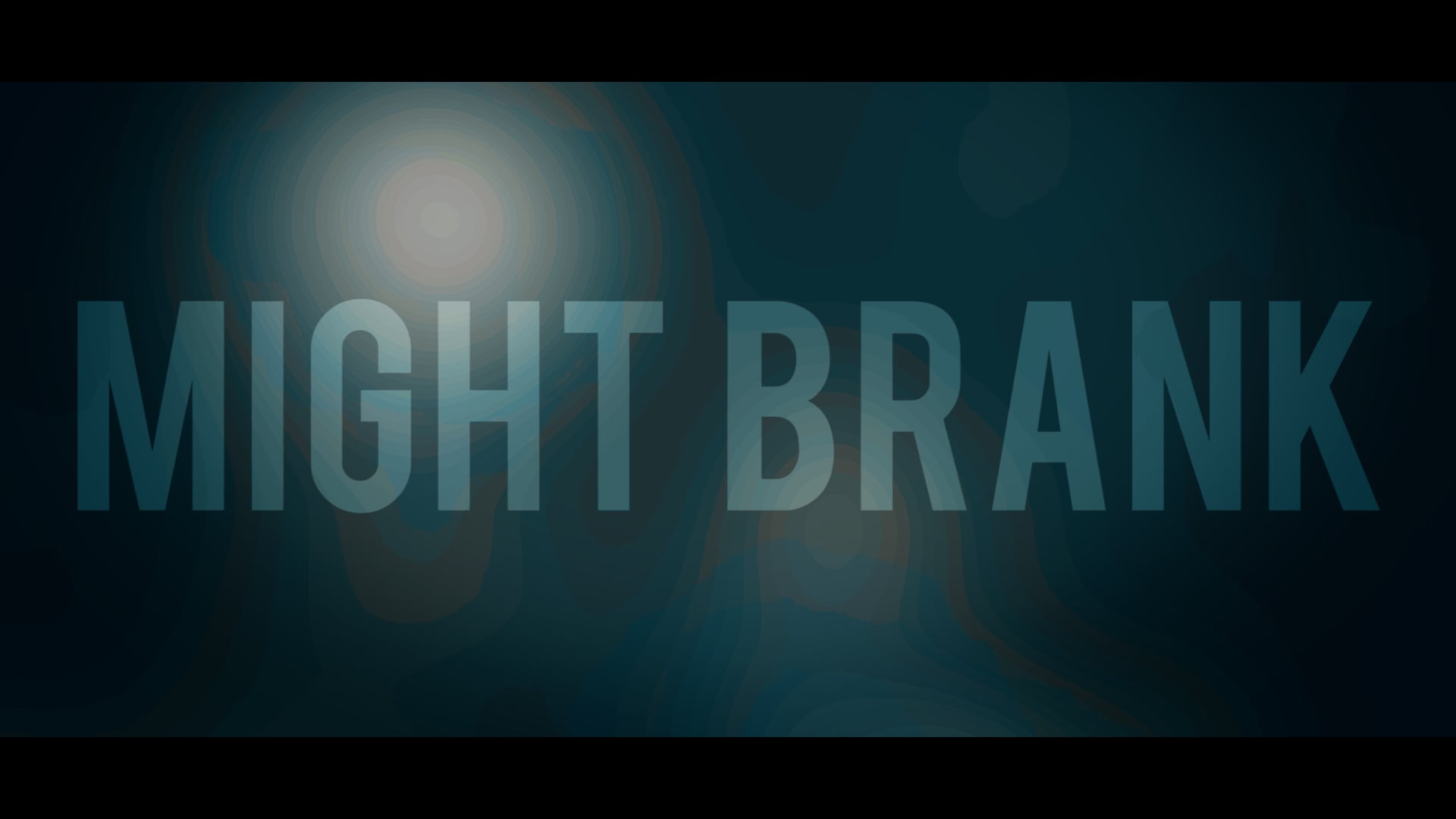 MIGHT BRANK - Teaser #1