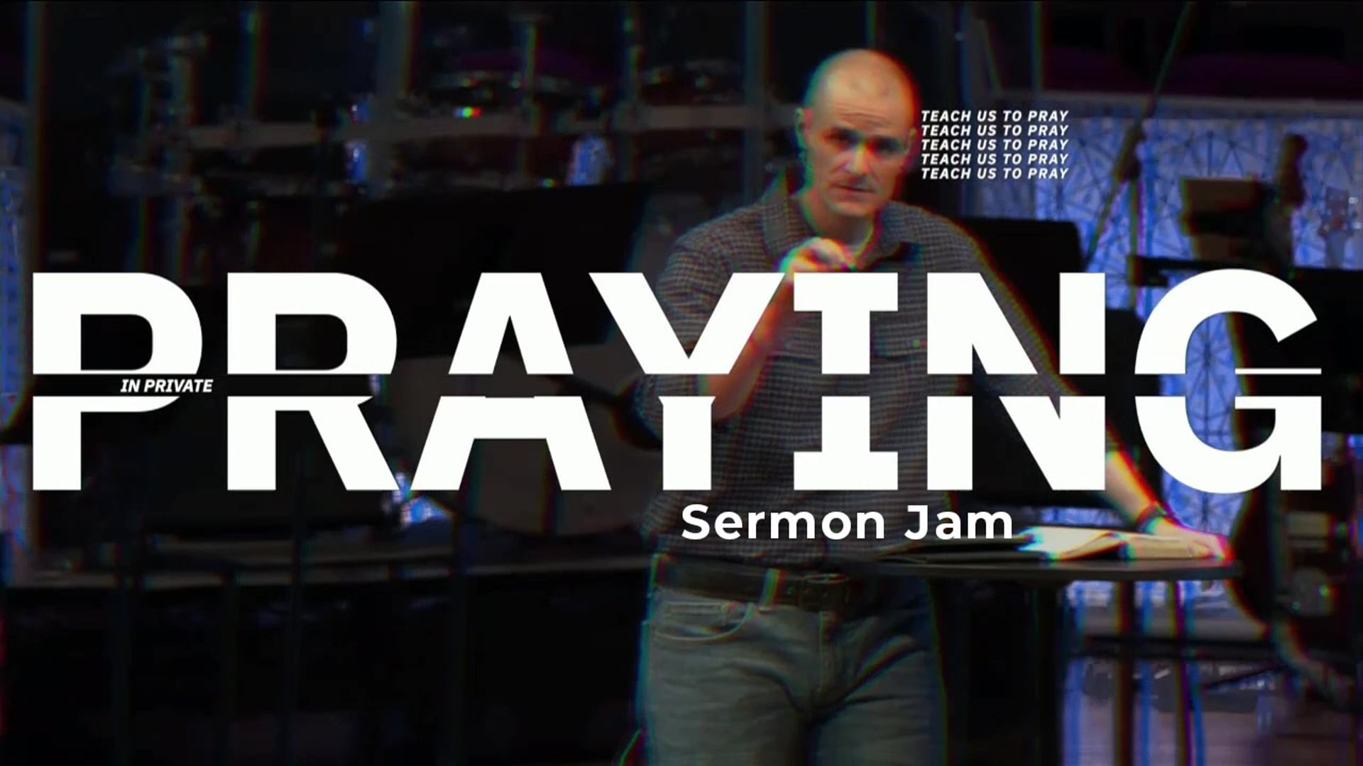 Teach Us To Pray Sermon Jam