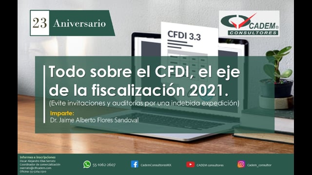 TODO SOBRE EL CFDI, EL EJE DE LA FISCALIZACIÓN 2021