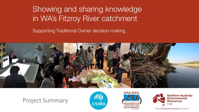 Showing and sharing knowledge in WA’s Fitzroy River catchment (shorter summary video)