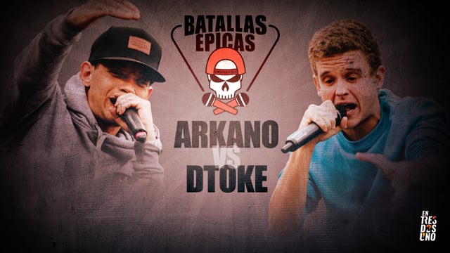 Batallas Épicas - Arkano vs Dtoke