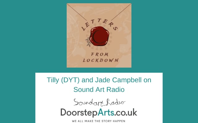 Letters From Lockdown - Tilly's Interview on Sound Art Radio