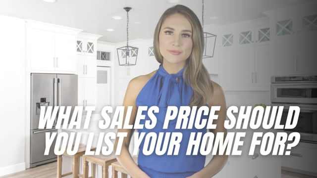 What sales price should you list your home for?