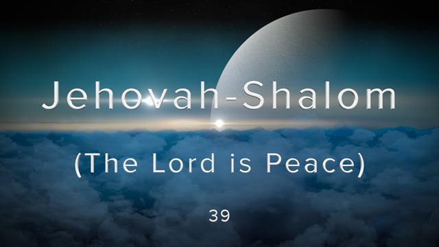 W8-39.David Wise - Jehovah-Shalom (The Lord is Peace).mov