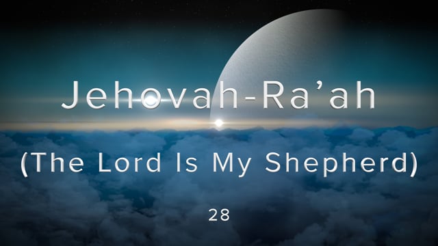 W6-28.Rhonda Johnson - Jehovah-Ra’ah (The Lord Is My Shepherd).mov