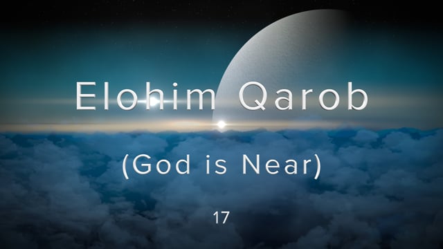 W4-17.Eric Kahlen - Elohim Qarob (God is Near).mov
