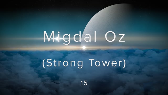 W3-15.Vivian Potapa - Migdal Oz (Strong Tower).mov