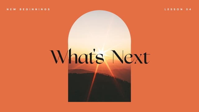 Lesson Four: What Do I Do Next?