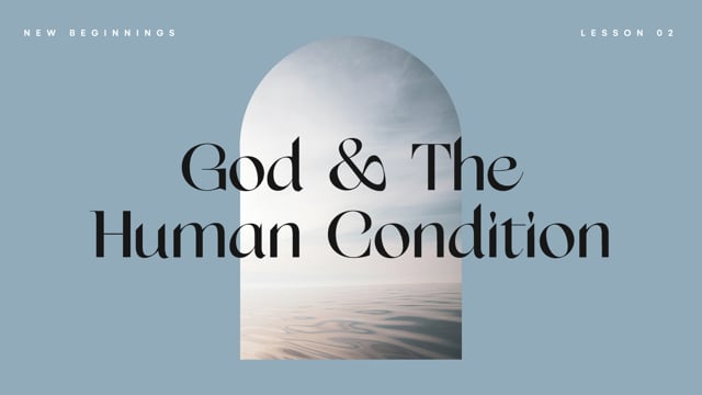 Lesson Two: Who Is God and Why Is This World A Mess?