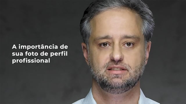 A importância de sua foto de Perfil Profissional