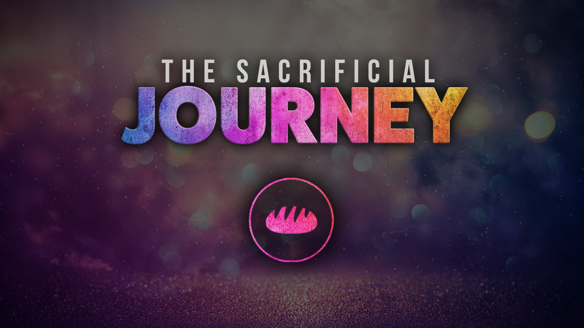 The Sacrificial Journey – Thursday