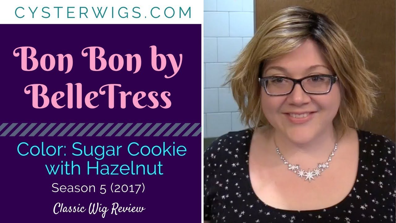 CysterWigs Wig Review Bon Bon by BelleTress Color Sugar Cookie With Hazelnut S5E543 2017