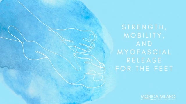 Strength, Mobility, and Myofascial Release for the Feet