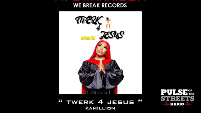 Twerk 4 Jesus | Kamillion
