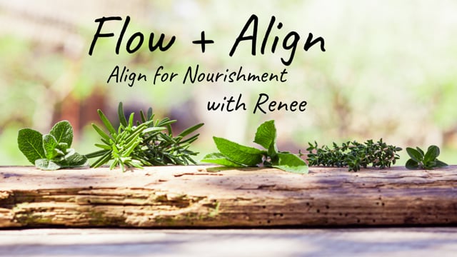 Flow + Align: Align for Nourishment with Renee