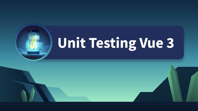 What To Test - Unit Testing Vue 3 | Vue Mastery