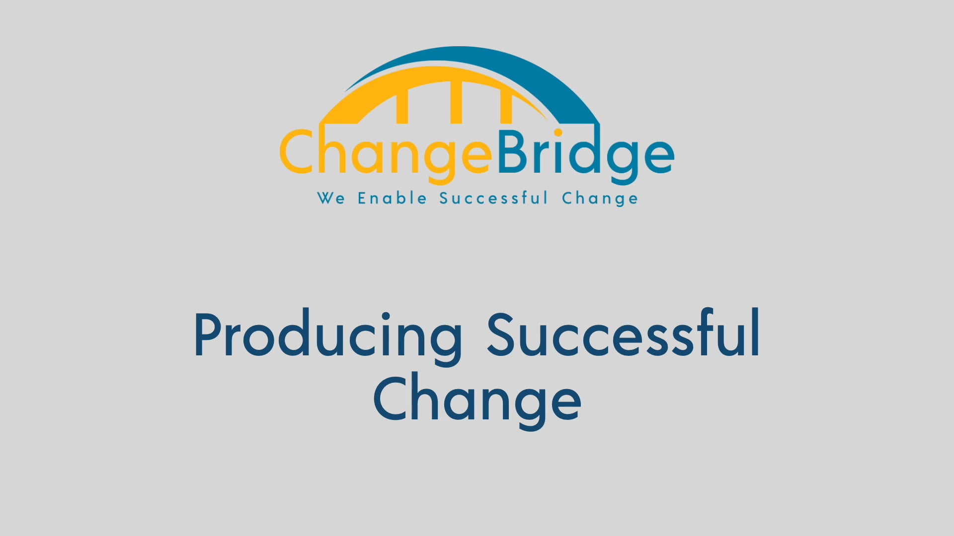 Producing Successful Change