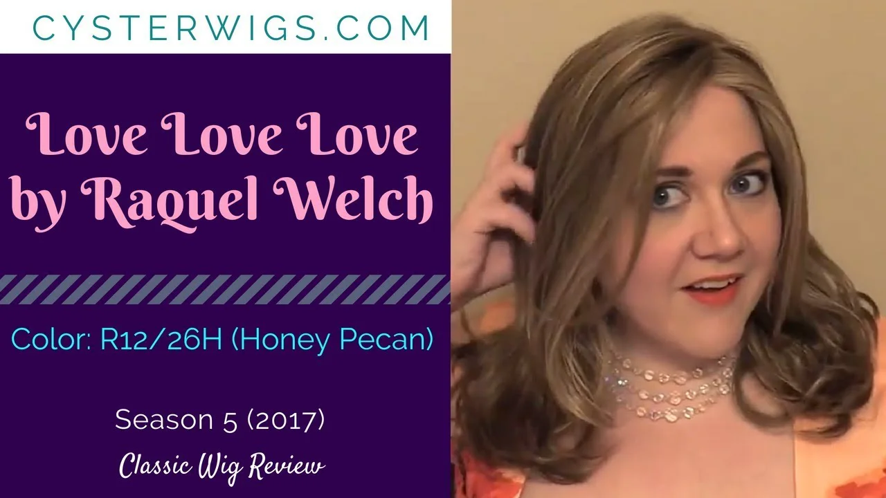 CysterWigs Wig Review Love Love Love by Raquel Welch Color R12 26H Honey Pecan S5E609 2017