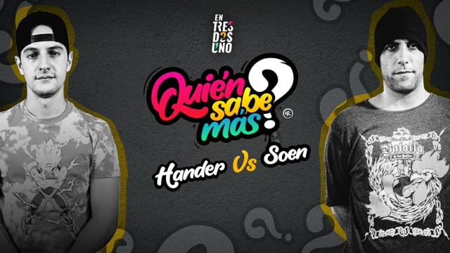 HANDER vs SOEN | Quién sabe más?