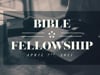 Bible Fellowship April 7, 2021