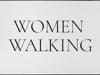 WOMEN WALKING