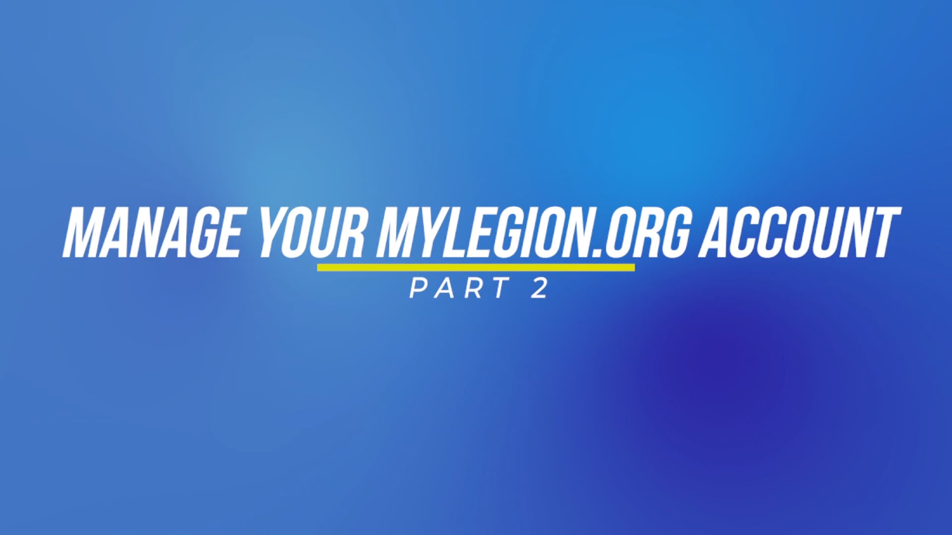 MyLegion Training Part 2: Managing Your Profile On Vimeo