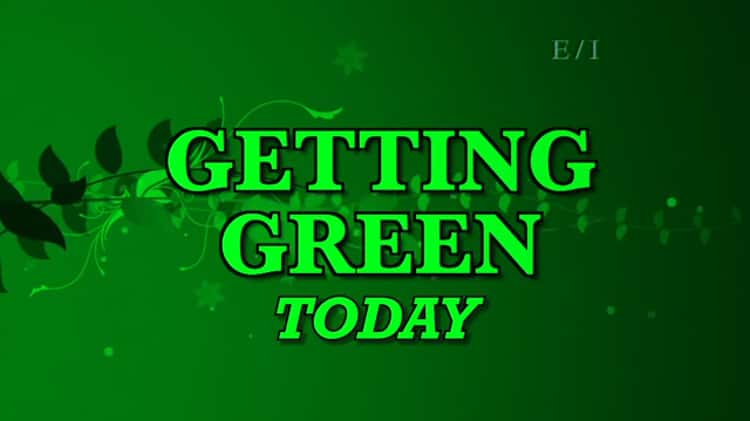 GETTING GREEN TODAY - Sample Episode on Vimeo