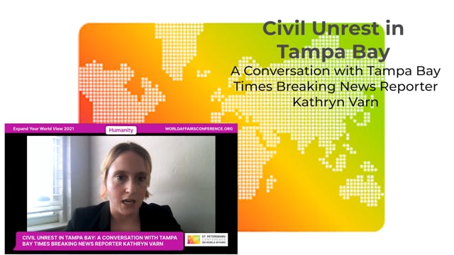 Civil Unrest in Tampa Bay- A Conversation with Tampa Bay Times Breaking News Reporter Kathryn Varn