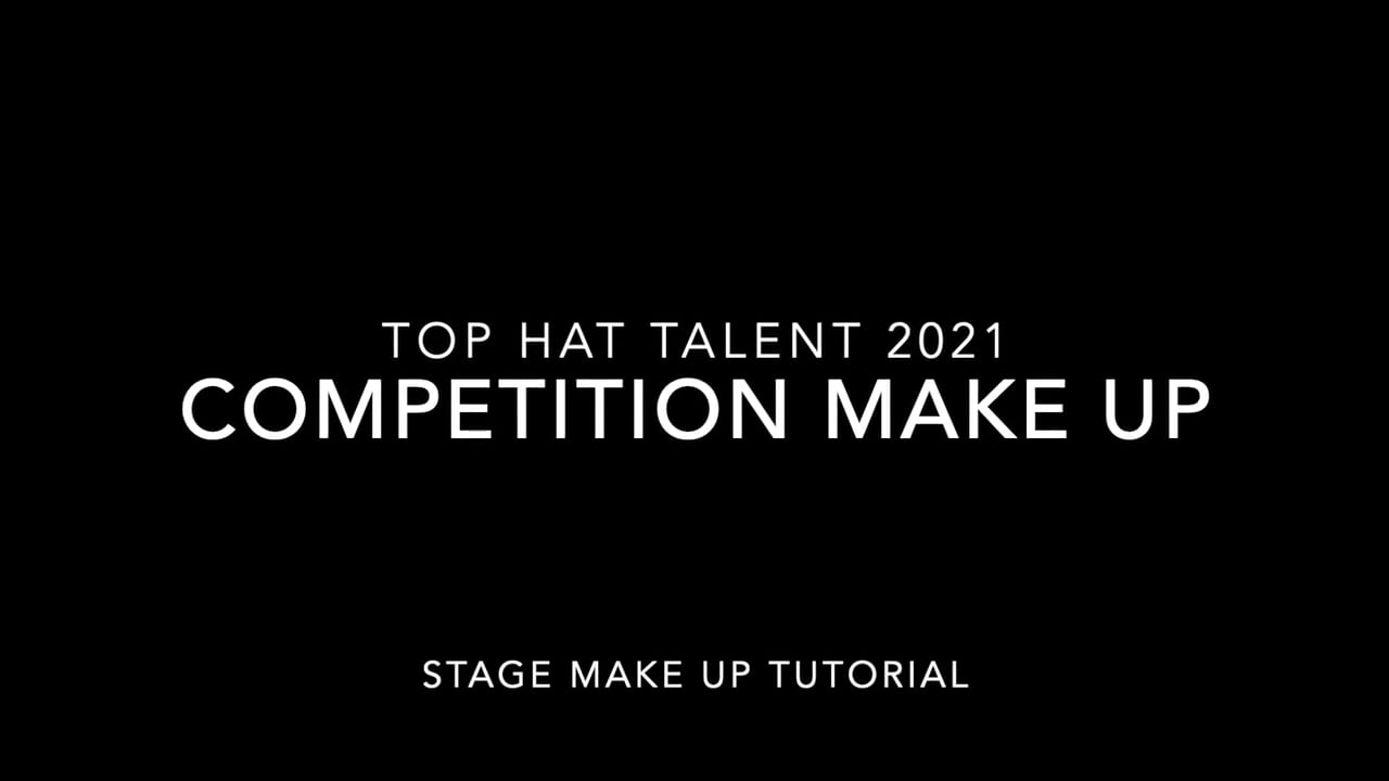 Top Hat Talent Competition Make Up 2021 on Vimeo