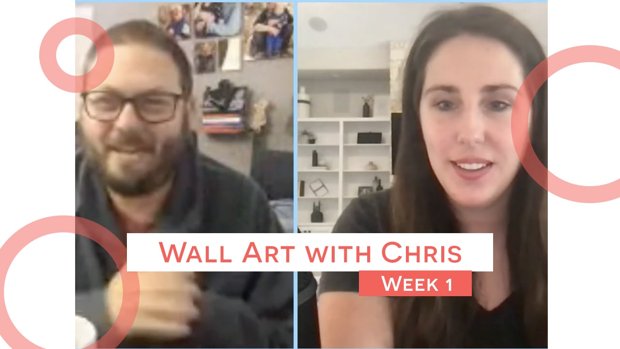 Wall Art with Chris- Week 1