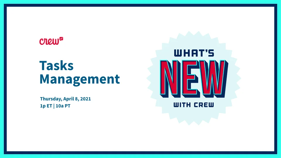 What's New with Crew - Task Management in Action [April 2021] on Vimeo