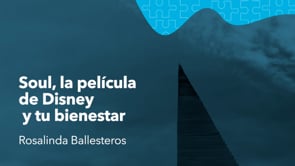 Soul, la película de Disney, y tu bienestar