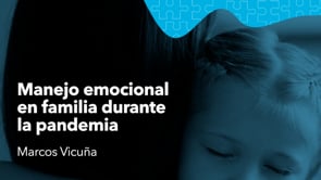 Manejo emocional en familia durante la pandemia