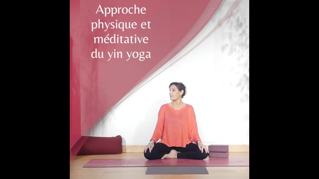 Approche physique et méditative du yin yoga