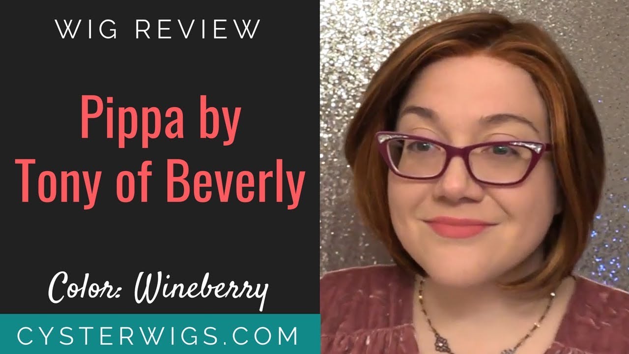 CysterWigs Wig Review Pippa by Tony of Beverly Color Wineberry S6E802 2018