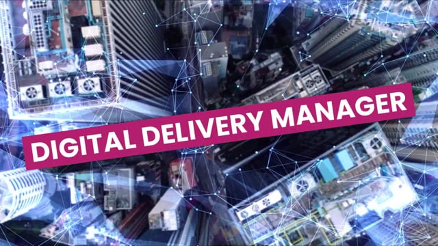 Digital delivery manager video 3