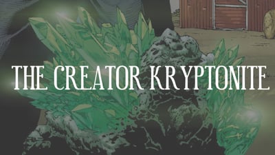 Day 14 - The Creator Kryptonite